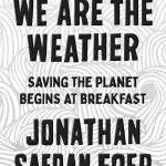 Image of book cover for We Are the Weather by Jonathan Safran Foer